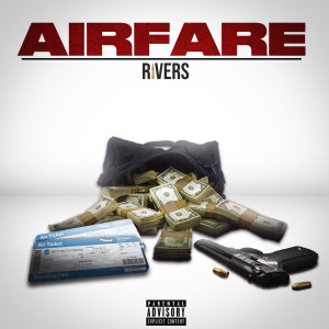 Rivers的专辑Airfare (Explicit)