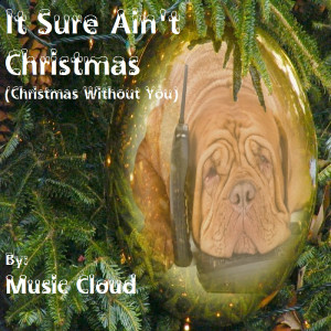 ดาวน์โหลดและฟังเพลง It Sure Ain't Christmas (Christmas Without You) พร้อมเนื้อเพลงจาก Music Cloud