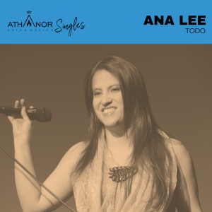 收聽Ana Lee的Todo歌詞歌曲