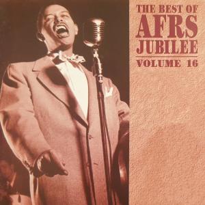 Georgie Auld and His Orchestra的专辑The Best of Afrs Jubilee, Vol. 16 (Live)