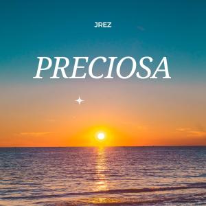 收聽Jrez的PRECIOSA歌詞歌曲
