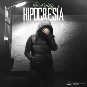 收聽ThePoing的Hipocresía (Explicit)歌詞歌曲