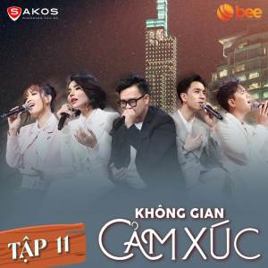 Album Không Gian Cảm Xúc (Mùa 2) - Tập 11: Mãi Mãi Là Bao Lâu from Không Gian Cảm Xúc