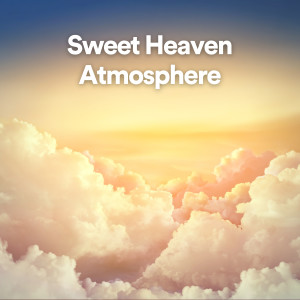 Album Sweet Heaven Atmosphere oleh Relaxing Spa Music