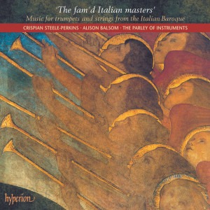 Crispian Steele-Perkins的專輯The Fam'd Italian Masters: Baroque Music for Trumpets & Strings