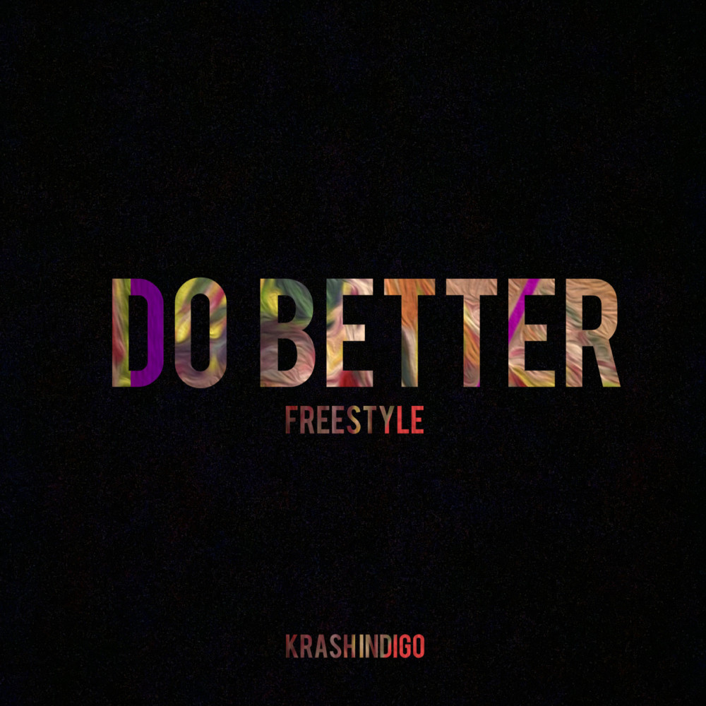 Do Better Freestyle (Explicit)