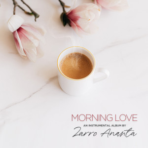 Album Morning Love from Zarro Ananta