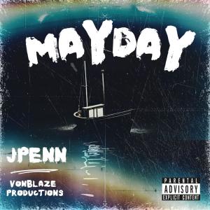 收聽JPenn的MayDay (Explicit)歌詞歌曲
