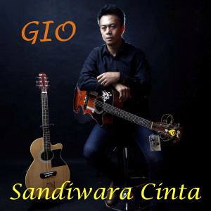 收聽Gio的Sandiwara Cinta歌詞歌曲