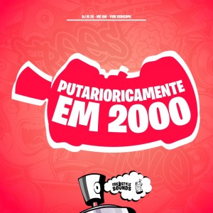 Putarioricamente Em 2000 (Explicit) dari DJ IG ZK