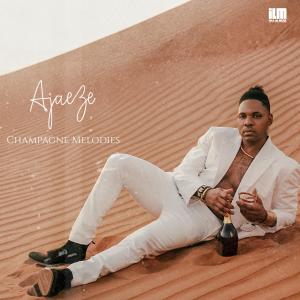 อัลบัม Champagne Melodies (Explicit) ศิลปิน Ajaeze
