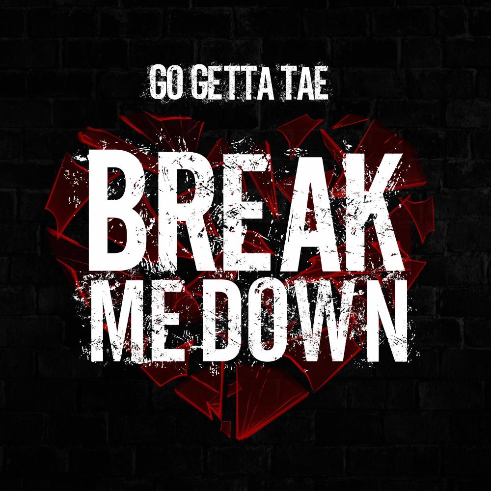 Break me down (Explicit)