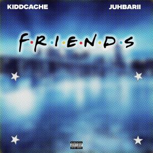 收聽KiddCache的Friends (feat. JUHBARII) (Explicit)歌詞歌曲