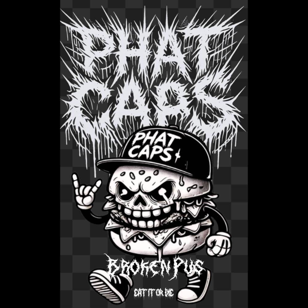 Phat Caps (Eat it Or Die)