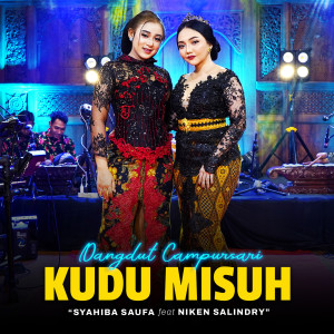 Dengarkan Kudu Misuh (Campursari Version) lagu dari Syahiba Saufa dengan lirik