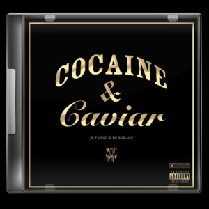 JR EWING的專輯Cocaine & Caviar (Explicit)