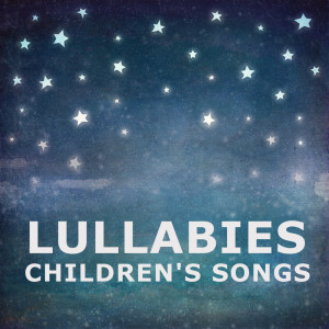 Lullaby Babies的專輯Lullabies Children's Songs