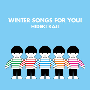 カジヒデキ的專輯WINTER SONGS FOR YOU!