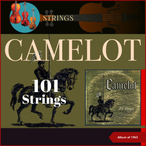 101 strings的专辑Camelot (Album of 1962)