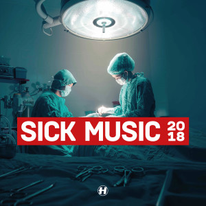 อัลบัม Sick Music 2018 ศิลปิน Hospital Records