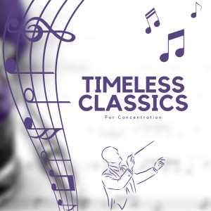 Timeless Classics for Concentration的專輯Classical Focus for Reading and Learning