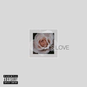 ดาวน์โหลดและฟังเพลง It's Love (feat. Jonill) (Explicit) พร้อมเนื้อเพลงจาก Wesley Curtis
