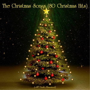 Various Artists的專輯The Christmas Songs (80 Christmas Hits) (All Tracks Remastered)