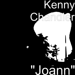 Listen to Joann song with lyrics from Kenny Chandler