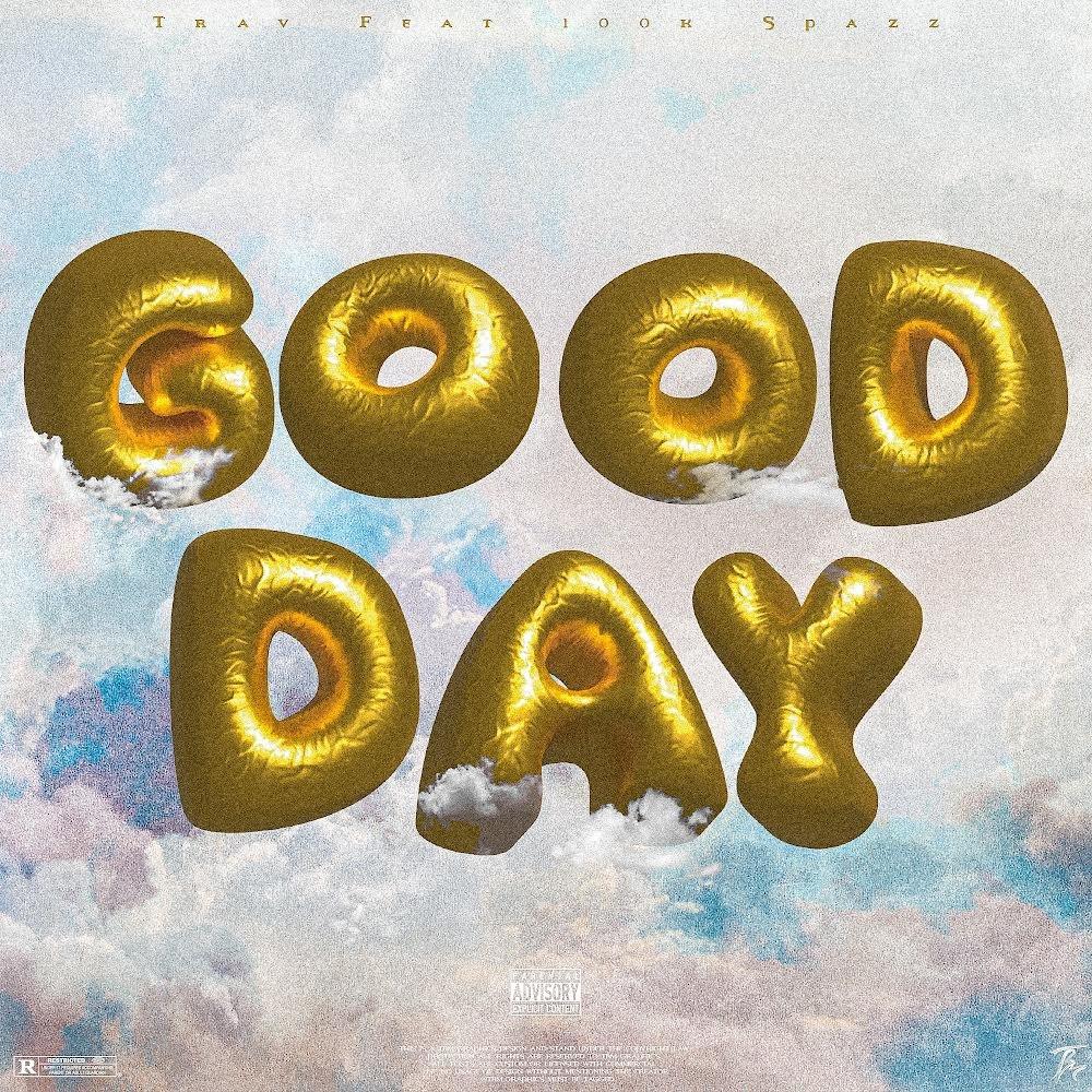 Good Day (feat. 100kspazz) (Explicit)