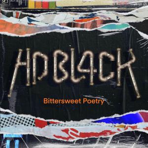 HD BL4CK的專輯Bittersweet Poetry (Explicit)
