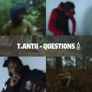 收聽T.ANTII的Questions歌詞歌曲