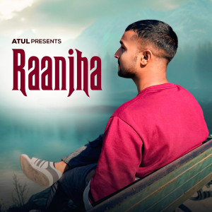 Listen to Raanjha song with lyrics from Atul