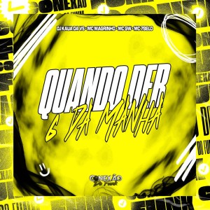 Quando Der 6 da Manhã (Explicit) dari DJ KAUA DA VS