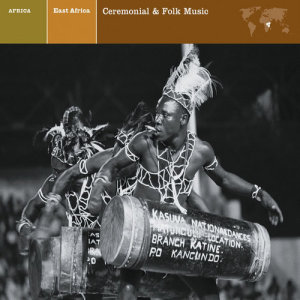 EAST AFRICA Ceremonial & Folk Music的專輯EXPLORER SERIES: AFRICA - East Africa: Ceremonial & Folk Music