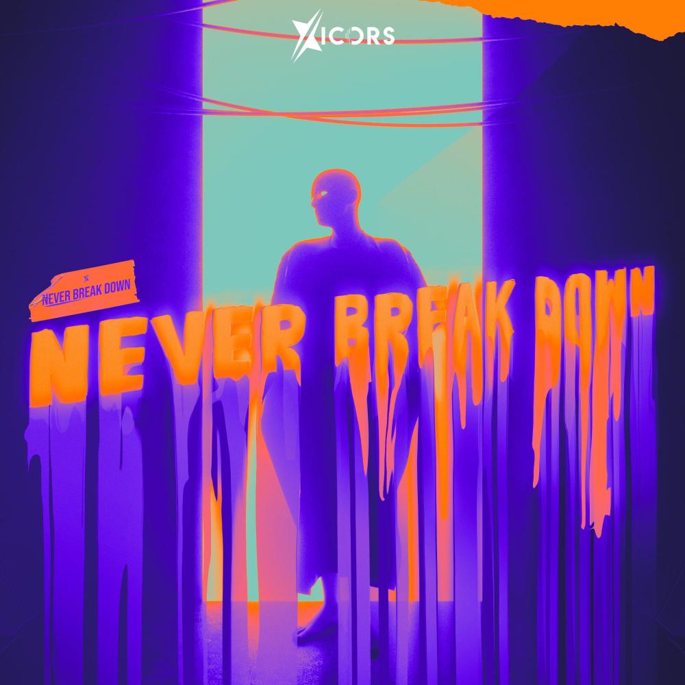 Never Break Down (Explicit)