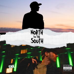 收聽S.N.K.的North to the South (Explicit)歌詞歌曲