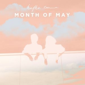 收聽Kafka Tamura的Month of May歌詞歌曲