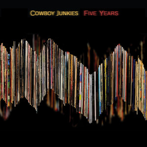 อัลบัม Five Years ศิลปิน Cowboy Junkies