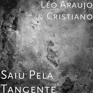 Listen to Saiu Pela Tangente song with lyrics from Leo Araujo