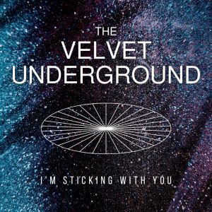Velvet Underground的專輯I'm Sticking With You