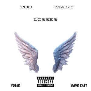 Yubiie的專輯Too Many Losses (feat. Dave East) [Explicit]