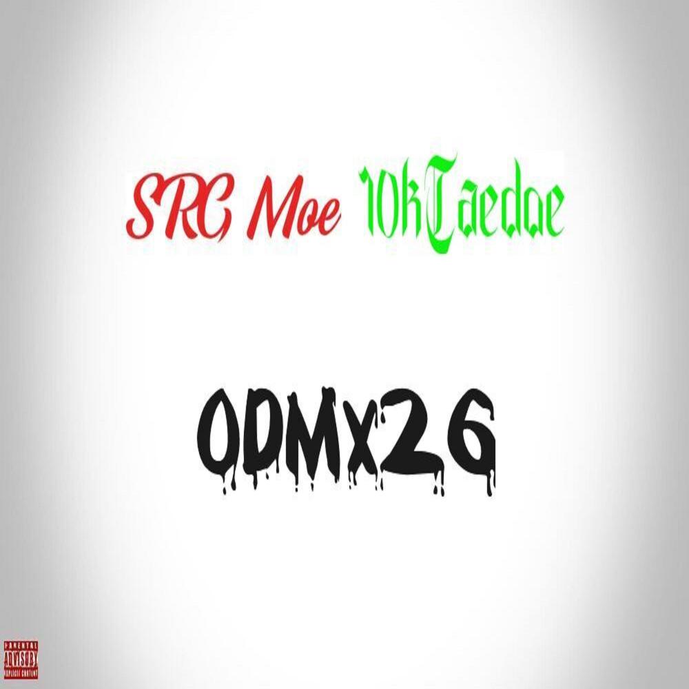 ODMx26 (feat. 10kTaedoe) (Explicit)