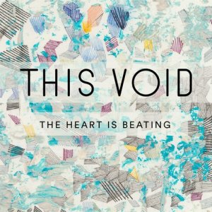 ดาวน์โหลดและฟังเพลง The Heart Is Beating พร้อมเนื้อเพลงจาก This Void