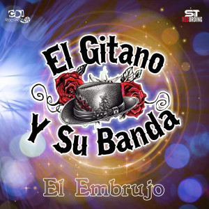 ดาวน์โหลดและฟังเพลง El Embrujo พร้อมเนื้อเพลงจาก El Gitano y su Banda
