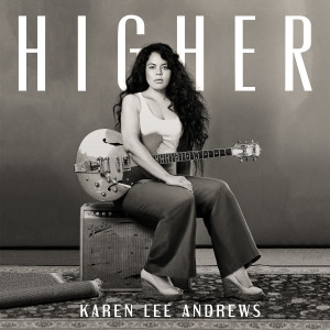 ดาวน์โหลดและฟังเพลง Higher พร้อมเนื้อเพลงจาก Karen Lee Andrews