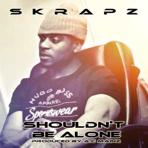 Album Shouldn't Be Alone (Explicit) from Skrapz