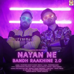 Listen to Nayan Ne Bandh Rakhine 2.0 song with lyrics from Poorvesh Dave