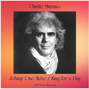Dengarkan lagu Johnny One Note (Remastered 2016) nyanyian Charlie Mariano dengan lirik