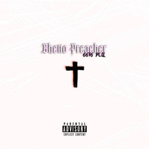 อัลบัม Ghetto Preacher (Explicit) ศิลปิน 