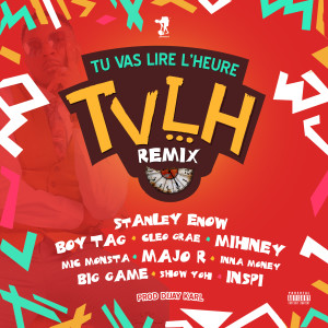 ดาวน์โหลดและฟังเพลง Tu vas lire l'heure (Remix) พร้อมเนื้อเพลงจาก Stanley Enow